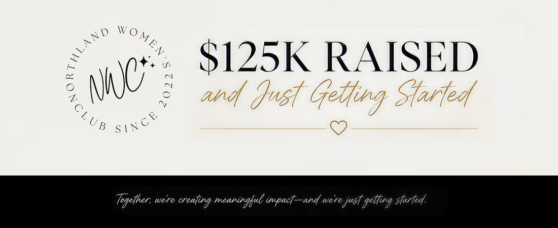 Northland Women’s Club: $125K Raised and Just Getting Started